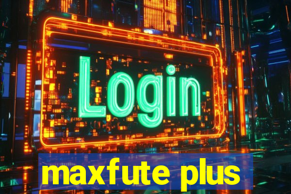 maxfute plus